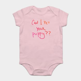 Can I Pet Your Puppy?? (Sunset Colors) Baby Bodysuit